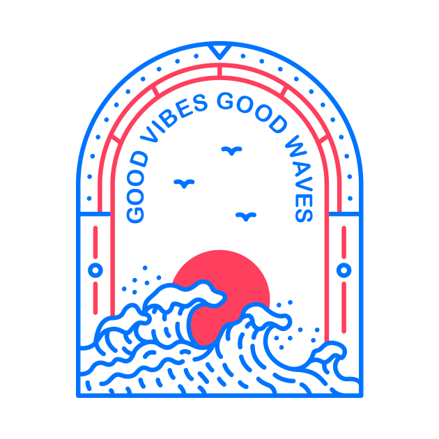 Good Vibes Good Waves 2 by VEKTORKITA