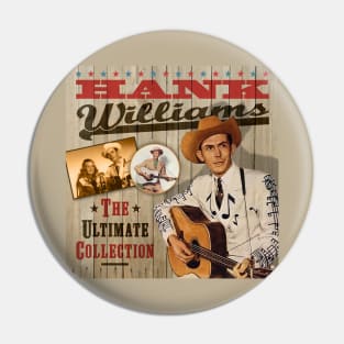 Hank Williams - The Ultimate Country Collection Pin