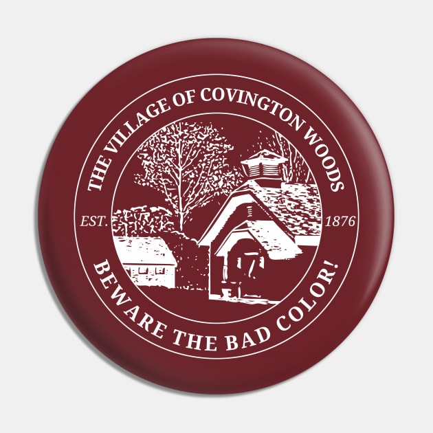 Covington Woods - Beware the Bad Color! - White Variant Pin by Voicetek