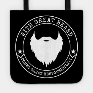 With Great Beard Comes Great Responsibility Tote