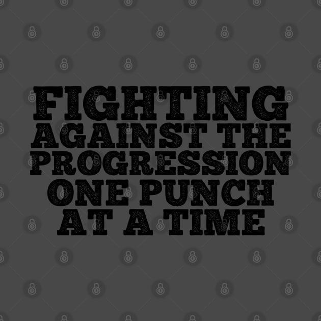 Fighting Against the Progression ONE PUNCH AT A TIME by SteveW50