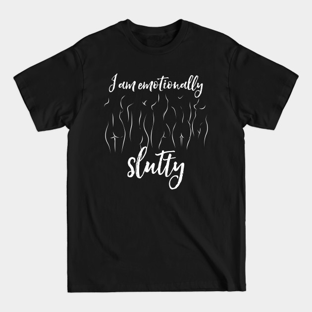 Discover Feminism Emotionally Slutty - Feminism - T-Shirt