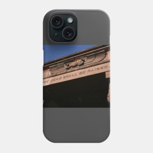 The Dead Shall Be Raised Phone Case