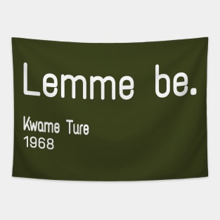 Lemme Be - Kwame Ture - Stokely Carmichael - Back Tapestry