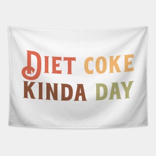 Diet Coke Kinda Day Tapestry