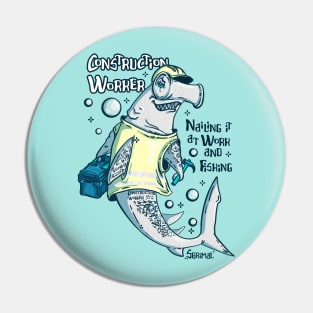 Hammerhead shark Construction Worker Who Loves Fishing Pin