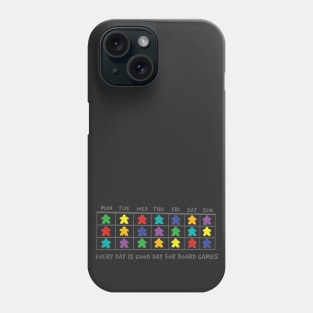 Every day is good day for board games Phone Case