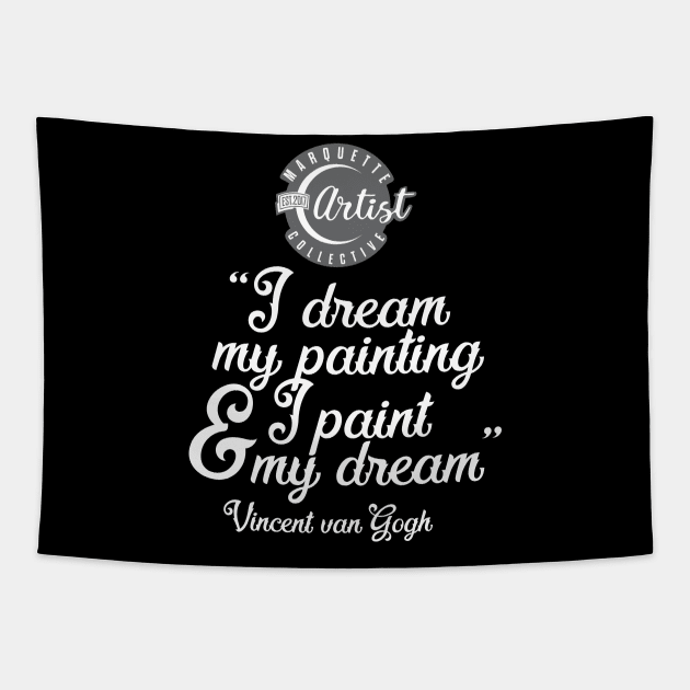 Vincent quote Tapestry by Marquette Artist Collective