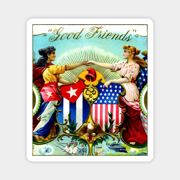 1898 Good Friends Cuban Cigars Magnet by historicimage