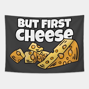 But First - Cheese Tapestry