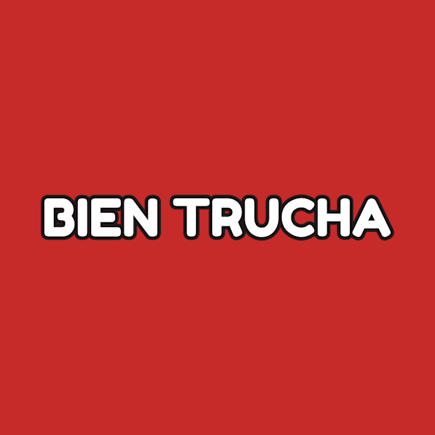 Bien Trucha by dgutpro87