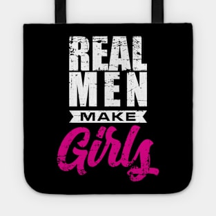 Real Men-Make Girls' Funny New Dad Gift Tote