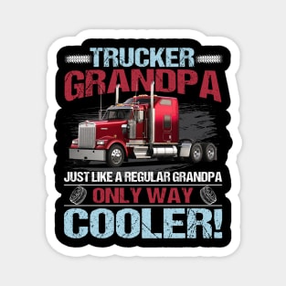 Trucker Grandpa Just Like A Regular Grandpa Only Way Cooler Magnet