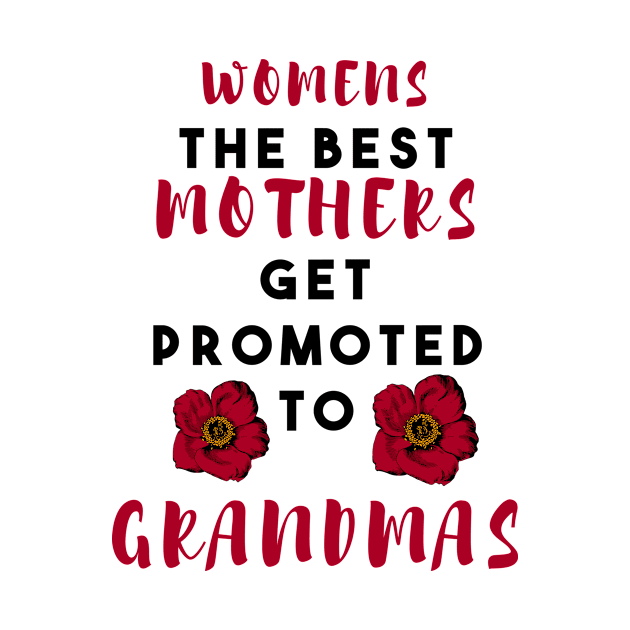 Women's the best mothers get promoted to grandmas by Razan4U