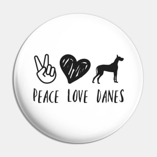 Peace Love Danes Pin