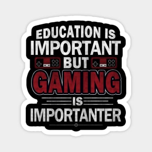 Education Important Gaming Importanter Funny Gamer Boys Kids Magnet