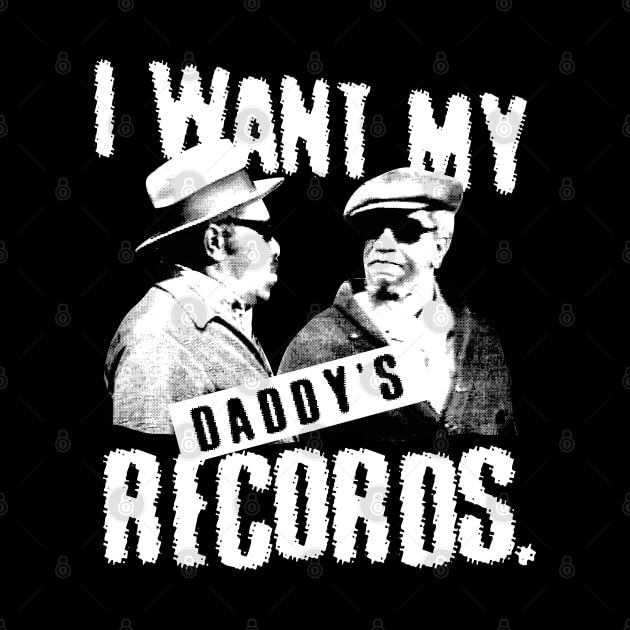 Fredd I Want My Daddy Records White by regencyan