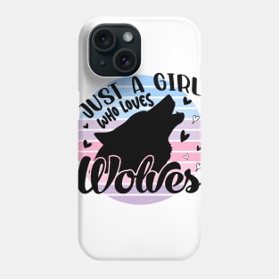 Just a girl who loves Wolves 6 a Phone Case