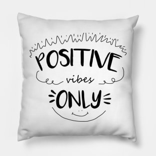 POSITIVE VIBES ONLY Pillow