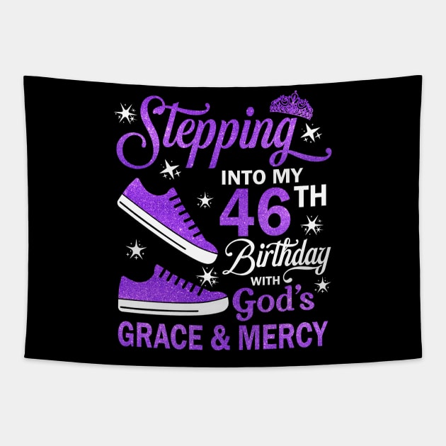 Stepping Into My 46th Birthday With God's Grace & Mercy Bday Tapestry by MaxACarter