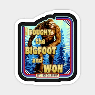 Quotes Funny Aesthetics I Fought the BIGFOOT and WON Sasquatch Squatchy Monster Hunter Magnet