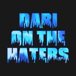 Dabi on the haters T-Shirt