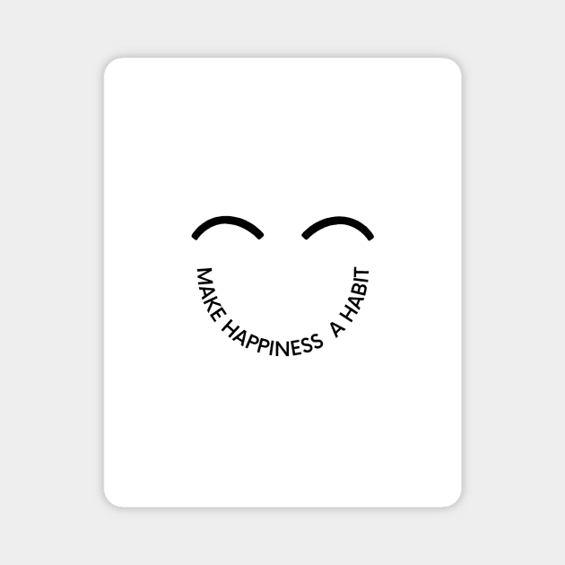 Make Happiness A Habit Magnet by milicab