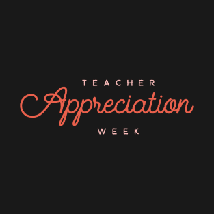 Teacher appreciation week T-Shirt