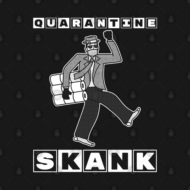 Quarantine Skank (white) by bryankremkau