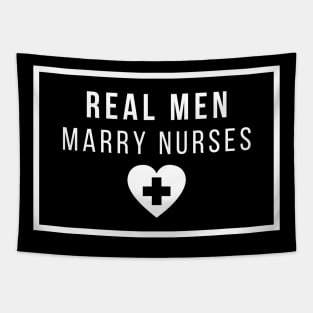 Real Men marry Nurses white text design Tapestry