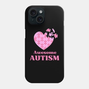 Awesome Autism for Autism awareness Phone Case