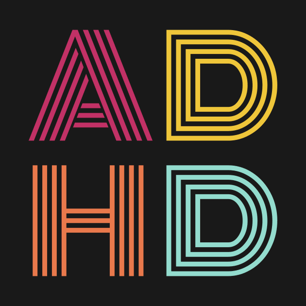 ADHD by RefinedApparelLTD