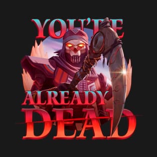 Revenant - You're Already Dead T-Shirt