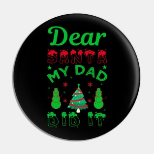 Dear Santa my dad did it Pin