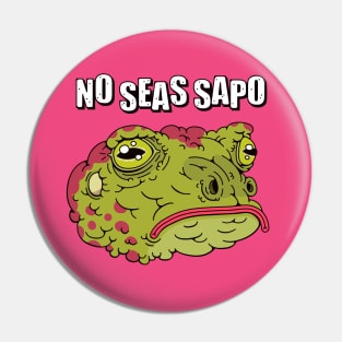 No seas Sapo Pin