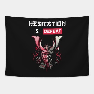 Hesistation is defeat Samurai Proverbs Tapestry