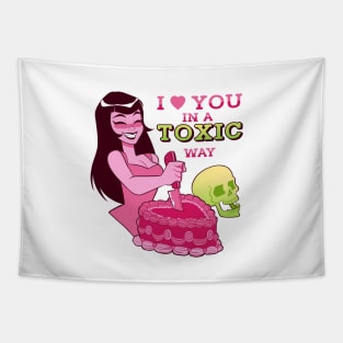 I love yo in a toxic way Tapestry