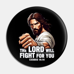 Exodus 14:14 The LORD Will Fight For You Pin