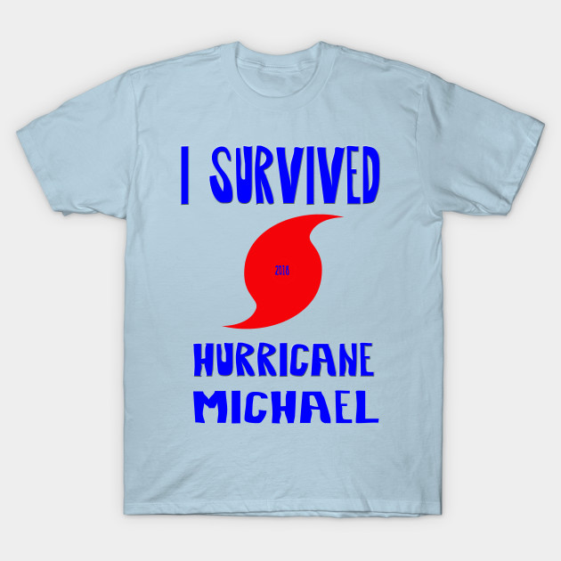 i survived hurricane michael t shirt