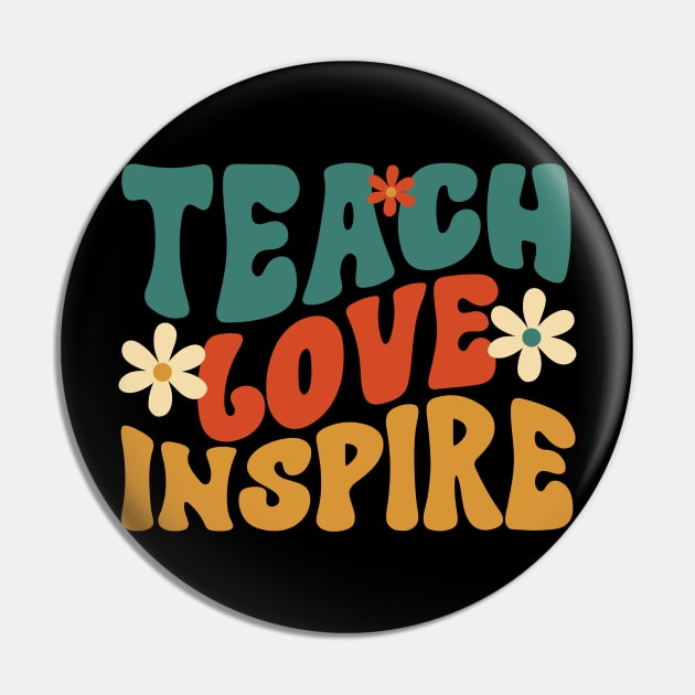 Teach Love Inspire Pin by Myartstor 