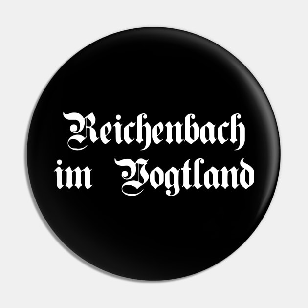 Reichenbach im Vogtland written with gothic font Pin by Happy Citizen