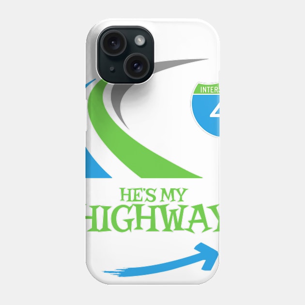 He's My Highway Phone Case by indyindc