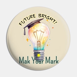 School's out, Future Bright! ☀️ Make Your Mark! Class of 2024, graduation gift, teacher gift, student gift. Pin