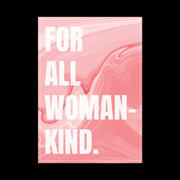 Feminist For all Womenkind Movement by avshirtnation