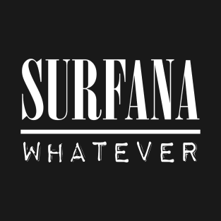 Surfana - "Whatever" T-Shirt