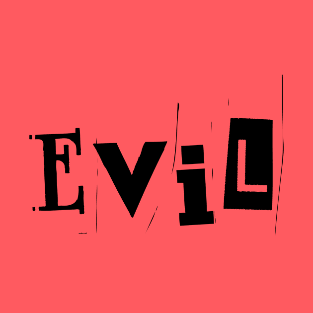 Evil- a word design by C-Dogg