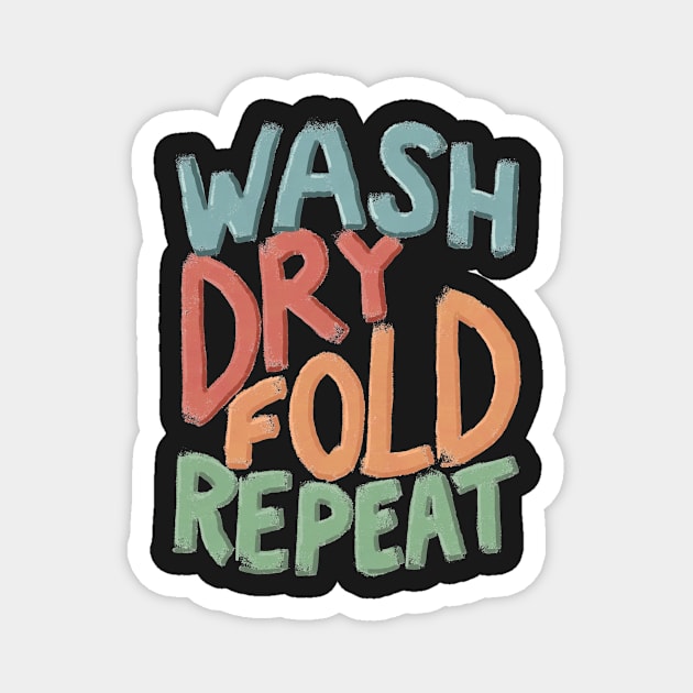 Wash Dry Fold Repeat Laundry Room Art Magnet by Lavenderbuttons