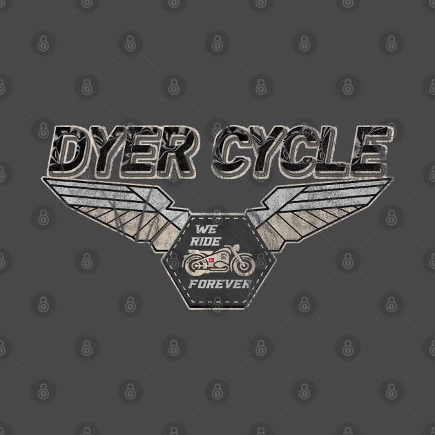 Dyer Cycle We Ride Forever by MotoGirl