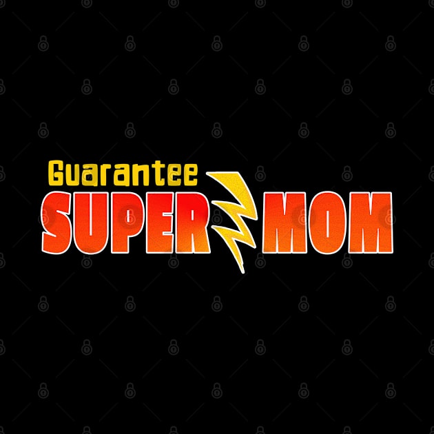 Supermom Guarantee by Aspita