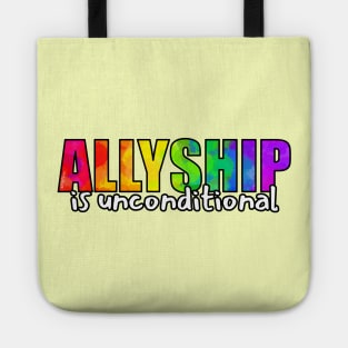 Allyship is Unconditional Tote